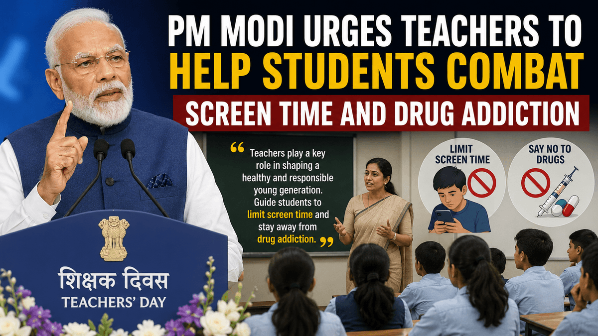 PM Modi Urges Teachers to Help Students Combat Screen Time and Drug Addiction PM Modi Urges Teachers to Help Students Combat Screen Time and Drug Addiction