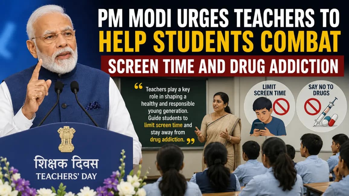 PM Modi Urges Teachers to Help Students Combat Screen Time and Drug Addiction